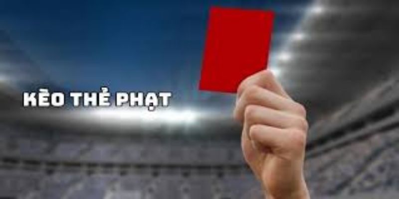 Cách tính kèo thẻ phạt